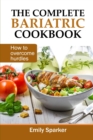 The Complete Bariatric Cookbook : How to overcome hurdles - Book