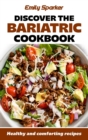 Discover the Bariatric cookbook : Healthy and comforting recipes - Book