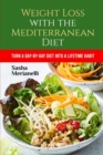 Weight Loss with the Mediterranean Diet : Turn a day-by-day Diet into a Lifetime Habit - Book