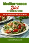 Mediterranean Diet Cookbook : Healthy and Delicious Way to Lose Weight - Book