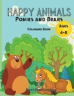 Happy Animals Ponies and Bears : Coloring Book Ages 4-8 - Book
