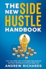 THE NEW SIDE HUSTLE HANDBOOK: TURN YOUR - Book