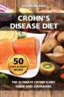 Crohn's Disease Diet : The Ultimate Crohn's Diet Guide and Cookbook - 50 Easy and Tasty Recipes - Book