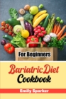 Bariatric Diet Cookbook : For Beginners - Book