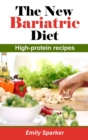 The new Bariatric Diet : High-protein recipes - Book