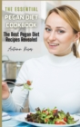 The Essential Pegan Diet Cookbook : The Best Pegan Diet Recipes Revealed - Book