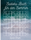 Sudoku Buch fur den Sommer : 100 Sudoku 9x9 aller Schwierigkeitsgrade - Book