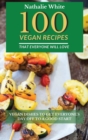 100 Vegan Recipes That Everyone Will Love : Vegan Dishes to Get Everyone's Day Off to a Good Start - Book
