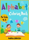 Alphabet Coloring Book for Kids 4-8 : An Activity book for kids to learn the alphabet while having fun - Book