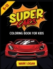 Super cars coloring book for kids 6-12 : An Activity book for boys and girls full of luxury cars - Book