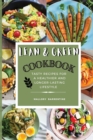 Lean and Green Cookbook : Satisfying And Tasty Recipes For A Healthier And Longer-Lasting Lifestyle - Book