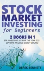Stock Market Investing For Beginners : ETF Investing 101 for the Year 2021 Option Trading Crash Course - Book