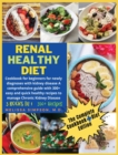 Renal Healthy Diet : 3 Books in 1: COOKBOOK + DIET EDITION - Cookbook for beginners for newly diagnoses with kidney disease A comprehensive guide with 300+ easy and quick healthy recipes to manage Chr - Book