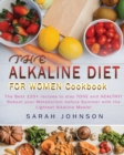 Alkaline Diet for Women Cookbook : The Best 120+ recipes to stay TONE and HEALTHY! Reboot your Metabolism before Summer with the Lightest Alkaline Meals! - Book