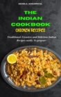 Indian Cookbook Chicken Recipes : Traditional, Creative and Delicious Indian Recipes To prepare easily at home - Book