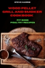 Wood Pellet Smoker Cookbook Pit Boss Poultry Recipes - Book