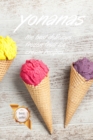 Yonanas : The Best Delicious Frozen Fruit Ice Cream Recipes - Book