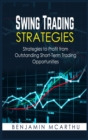 Swing Trading Strategies : Strategies to Profit from Outstanding Short-Term Trading Opportunities - Book