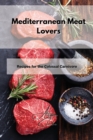 Mediterranean Meat Lovers : Recipes for the Colossal Carnivore - Book