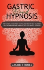Gastric band hypnosis : The fastest and simplest way to lose weight. Heal your body with affirmations and burn fat with psychology exercises - Book
