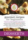 Gourmet Recipes for Beginners Desserts : Learn how to cook quick desserts to give your day a good flavour! This cookbook contains easy but selected recipes to prepare step-by-step delicious desserts, - Book