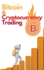 Bitcoin and Cryptocurrency Trading : Learn the Basics of Fundamental and Technical Analysis to Milk the Market like a Cash Cow - Swing Trading and Scalping Strategies Included! - Book