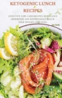 Ketogenic Recipes For Lunch : Effective Low-Carb Recipes To Balance Hormones And Effortlessly Reach Your Weight Loss Goal. - Book