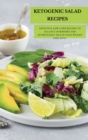 Ketogenic Salad Recipes : Effective Low-Carb Recipes To Balance Hormones And Effortlessly Reach Your Weight Loss Goal. - Book