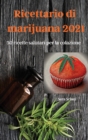 Ricettario di marijuana 2021 - Book