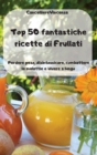 Top 50 fantastiche ricette di Frullati - Book