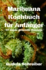 Marihuana Kochbuch fur Anfanger 50 super gesunde Rezepte - Book