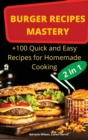 BURGER RECIPES MASTERY 2 in 1 - Book