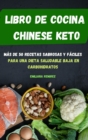 Libro de Cocina Chinese Keto Mas de 50 Recetas Sabrosas Y Faciles Para Una Dieta Saludable Baja En Carbohidratos - Book
