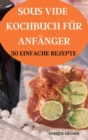 Sous Vide Kochbuch Fur Anfanger 50 Einfache Rezepte - Book