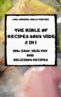 The Bible of Recipes Sous Vide 2 in 1 100+ Easy, Healthy and Delicious Recipes - Book