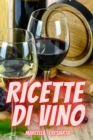 Ricette Di Vino - Book