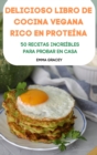 Delicioso Libro de Cocina Vegana Rico En Proteina 50 Recetas Increibles Para Probar En Casa - Book