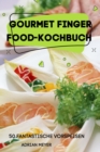 Gourmet Finger Food-Kochbuch 50 Fantastische Vorspeisen - Book