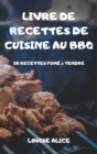 Livre de Recettes de Cuisine Au BBQ - Book