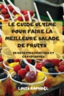 Le Guide Ultime Pour Faire La Meilleure Salade de Fruits - Book
