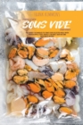 Super Easy Sous Vide Cookbook : The Easiest techniques to start cook selected meals with proven simple steps. Perfect for Meat, Seafood and Vegetables Recipes - Book