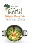 Vegan Indian Cooking for Pressure Cooker : Traditional recipes that Are Easy and Fast to Prepare for your Family - Book