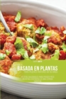 Dieta basada en plantas para mujeres mayores de 50 anos : Recetas saludables para perder peso mientras se disfruta de la comida sabrosa - Book