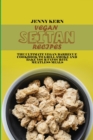 Vegan Setian Recipes : The Ultimate Vegan Barbecue Cookbook to Grill Smoke and Bake your Favourite Meatless Meals - Book
