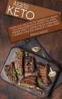 Asado Keto : Sabrosas recetas de barbacoa bajas en carbohidratos perfectas para perder peso y disfrutar de sabrosas comidas con sus amigos y familiares - Book