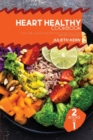 Heart Healthy Cookbook : 2 Books in 1: Tasty and Vibrant Recipes for Living Well and Prevent Diseases - Book