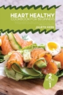 Heart Healthy Cookbook for Beginners : 2 Books in 1: Quick, Flavorful and Healthy Recipes to Cut Cholesterol Lower Blood Sugar Level and Prevent Diseases - Book