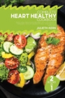 Complete Heart Healthy Cookbook : 2 Books in 1: Easy and Delicious Recipes You can Make in Minutes to Cut Cholesterol and Prevent Diseases - Book