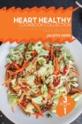 Heart Healthy Cookbook Collection : 3 Books in 1: Tasty and Vibrant Recipes for Living Well and Prevent Heart Diseases - Book