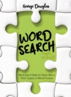 Word Search Puzzles for Adults : Word Search Book for Adults With a HUGE Supply of Difficult Puzzles - Book